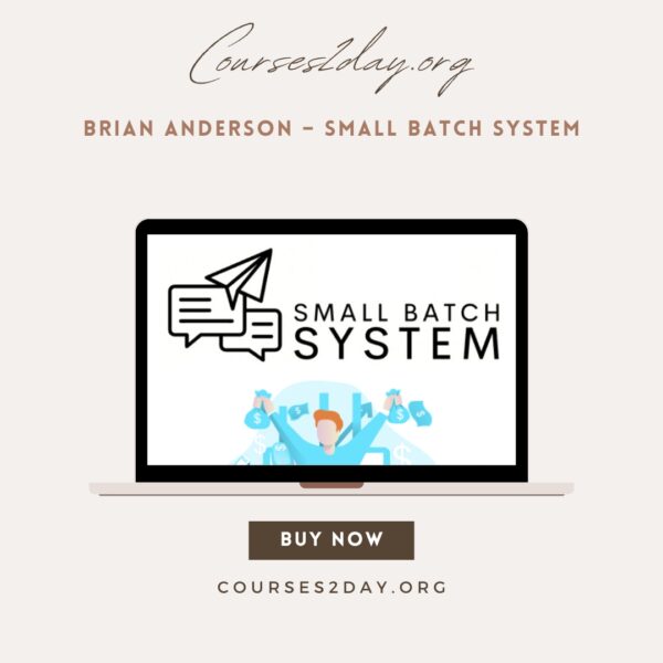 Brian Anderson – Small Batch System