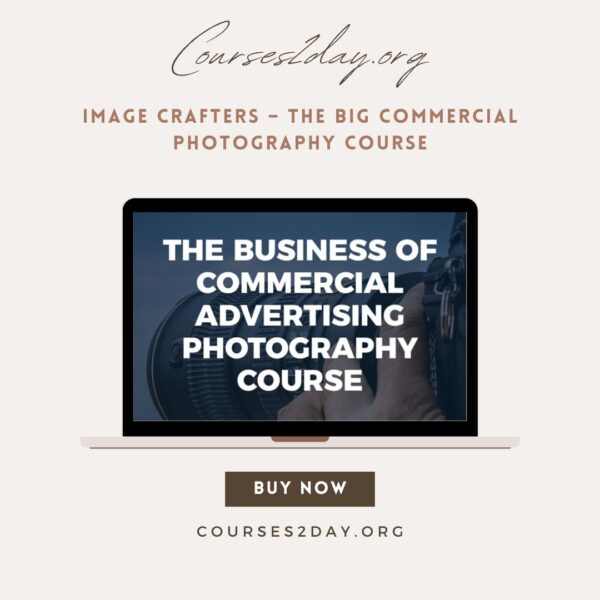 Image Crafters – The Big Commercial Photography Course