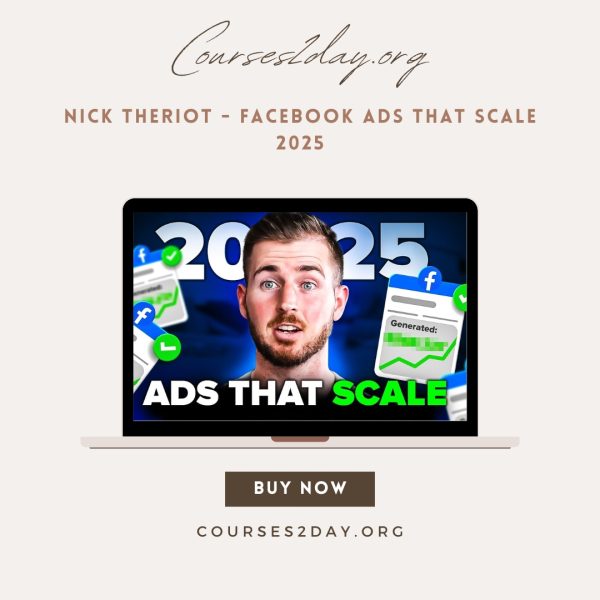Nick Theriot - Facebook Ads That Scale 2025